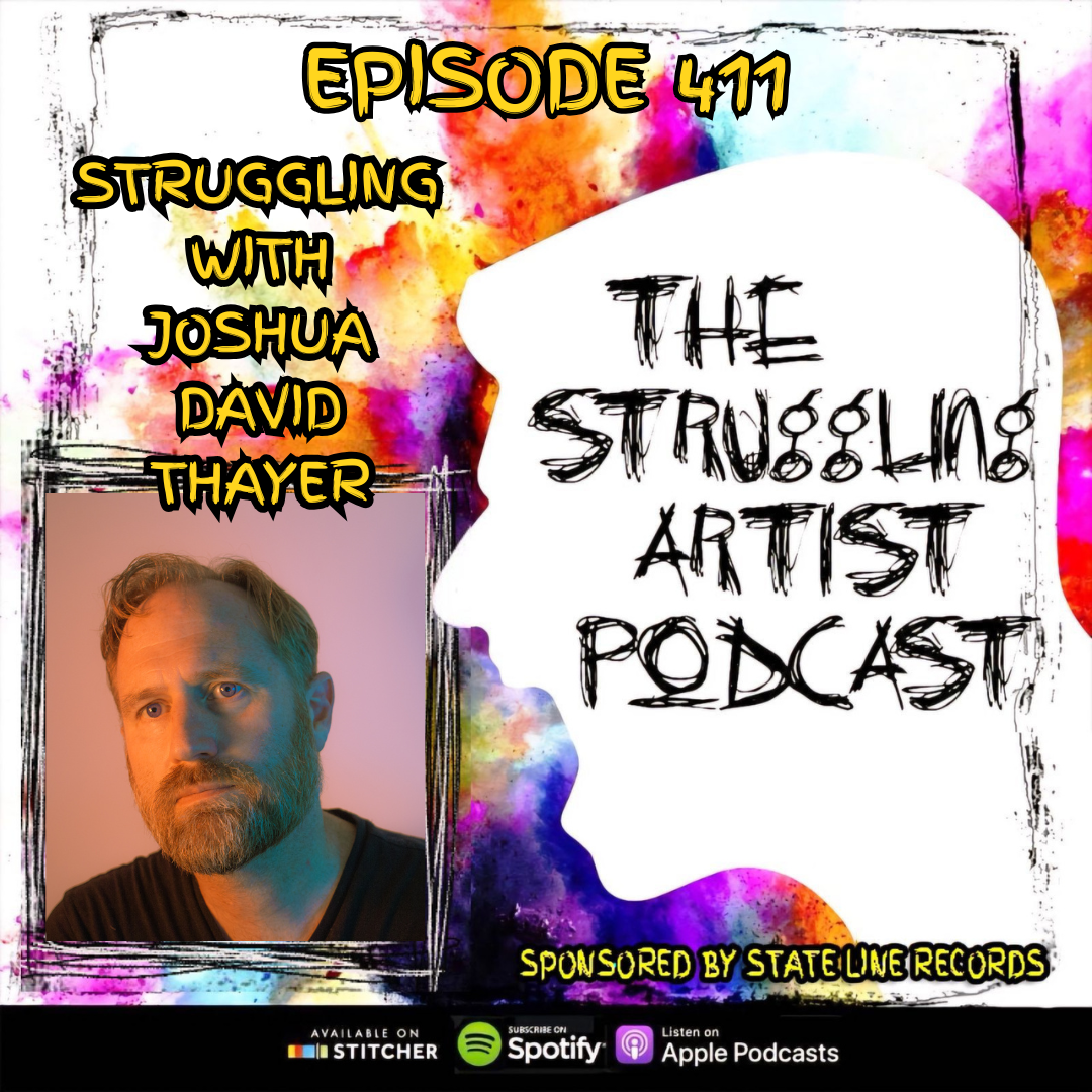 Episode 411: Struggling With Joshua David Thayer