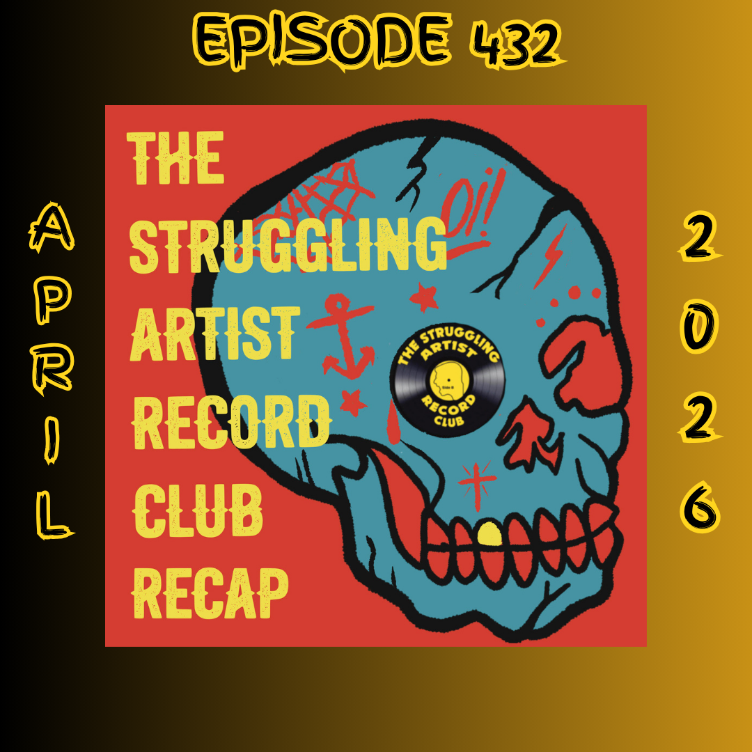 Episode 432: Struggling Artist Record Club Recap - April 2026