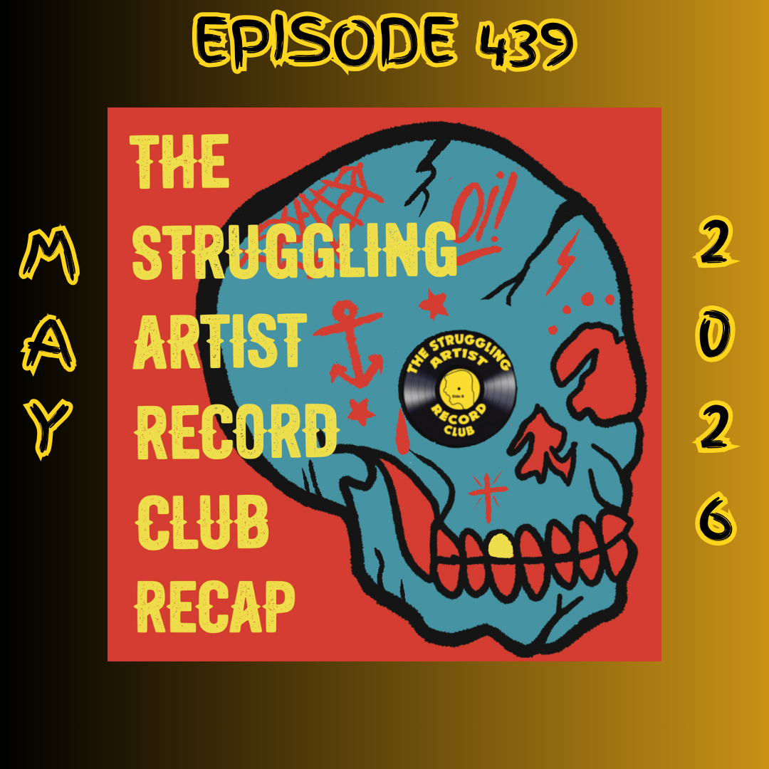 Episode 439: Struggling Artist Record Club Recap - May 2026