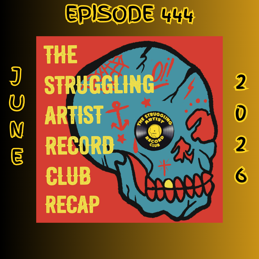 Episode 444: Struggling Artist Record Club Recap - June 2026