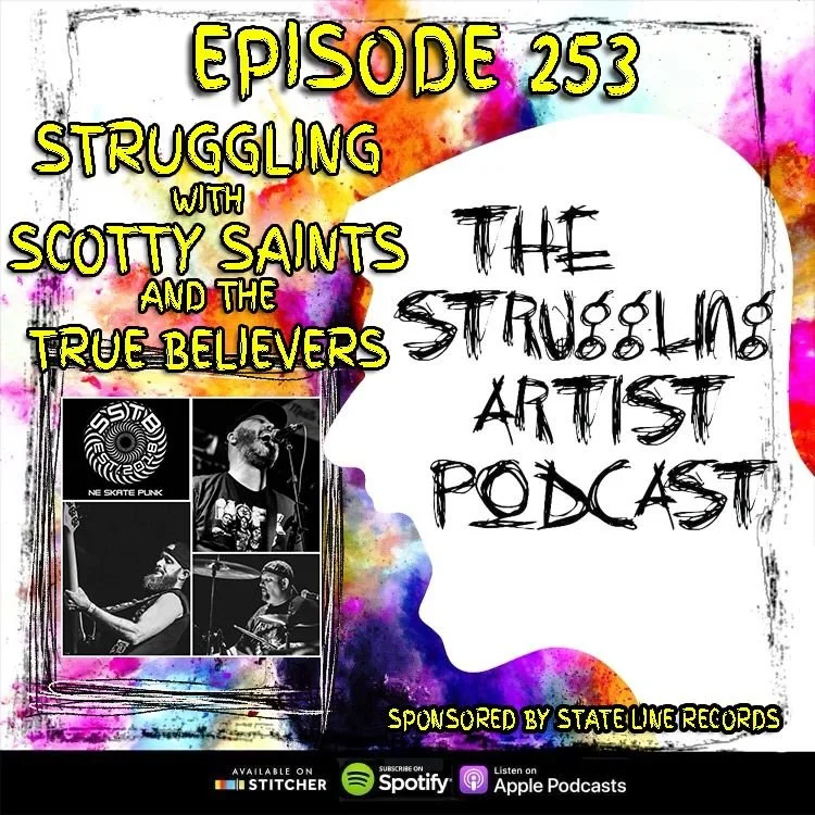 Episode 253: Struggling with Scotty Saints & The True Believers episode artwork