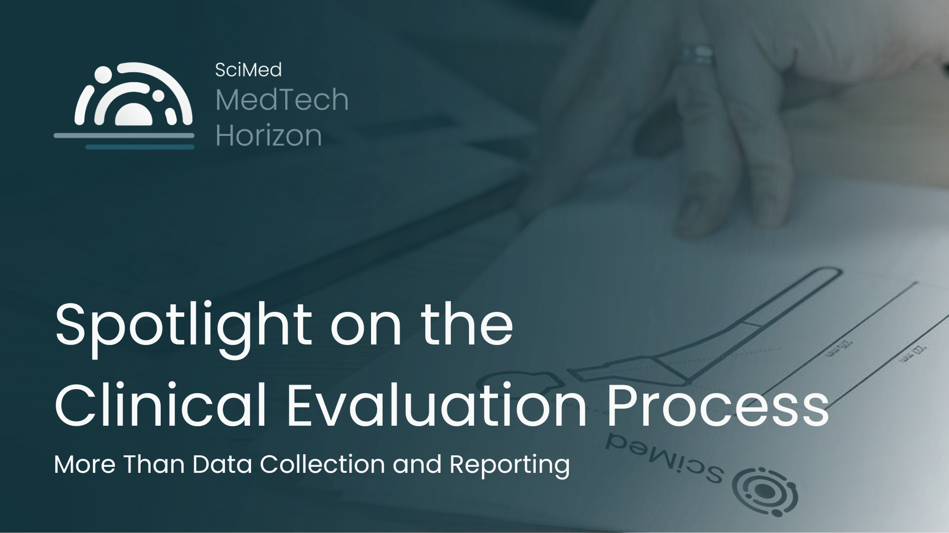 Spotlight on the Clinical Evaluation Process