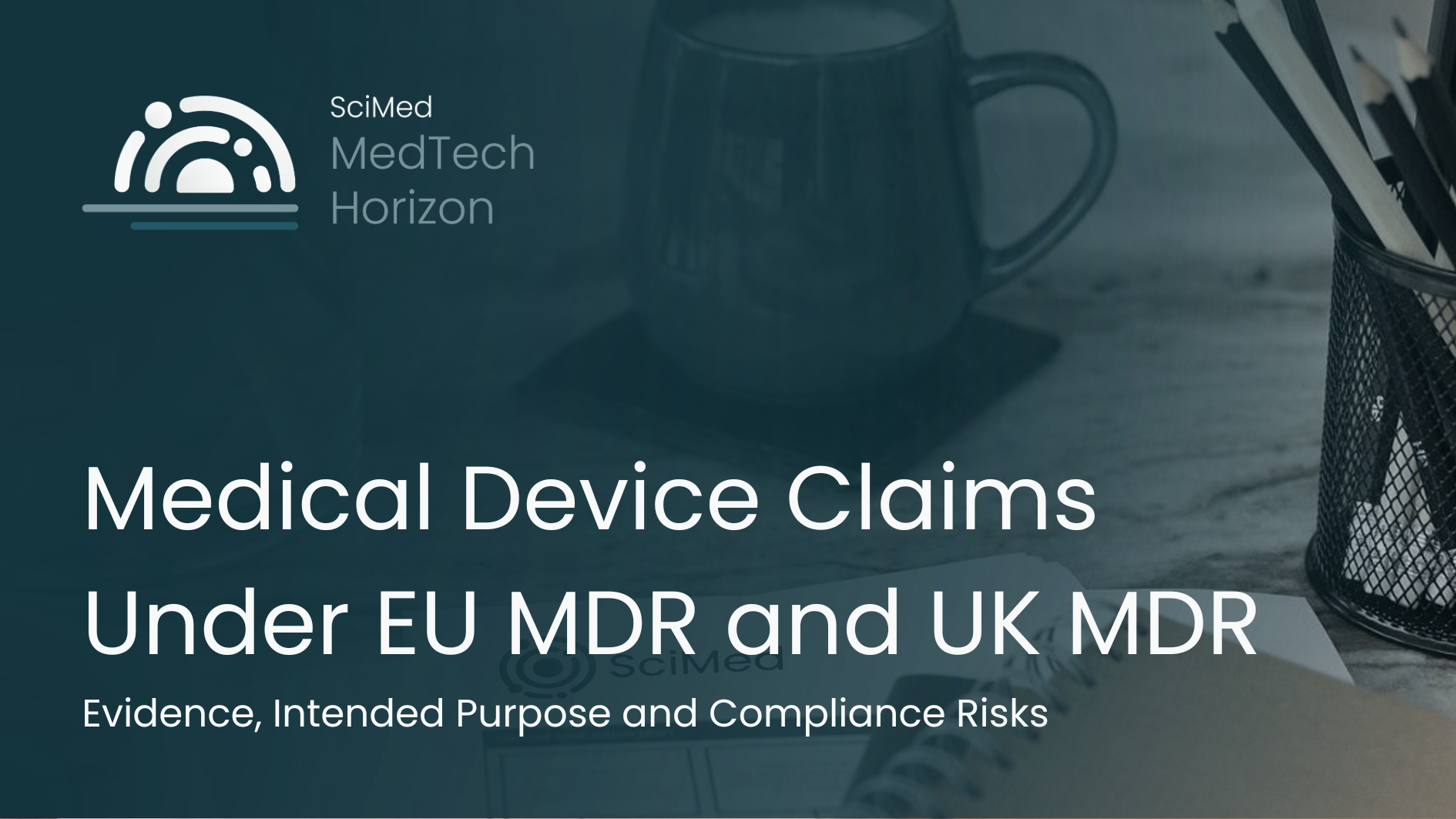 Medical Device Claims Under EU MDR and UK MDR
