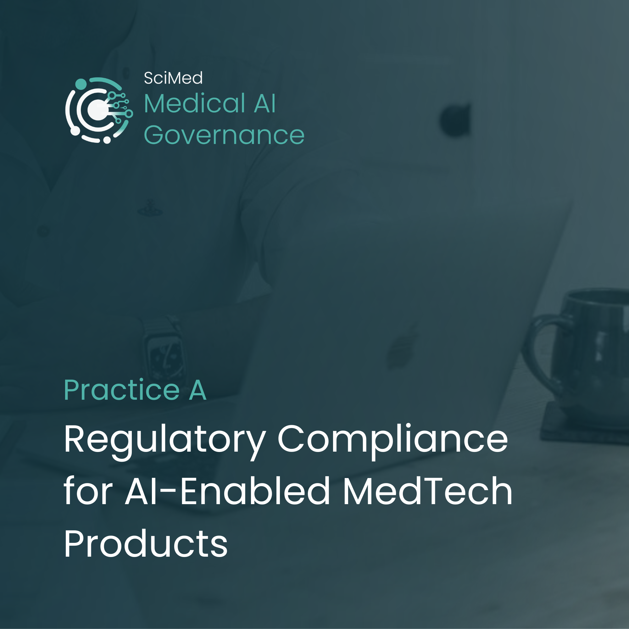 Image for SciMed's Medical AI Governance Practice A service covering regulatory compliance for AI-enabled medical devices and IVDs under the EU AI Act, MDR and IVDR.