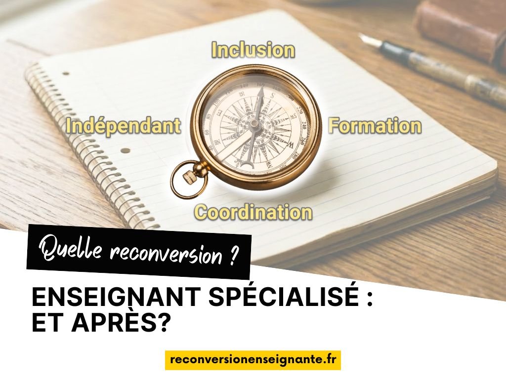 Enseignant spécialisé : quelle reconversion ?