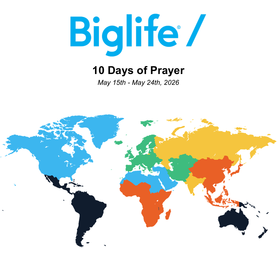 Join With Ten Days of Prayer for Biglife     15th to 24th May