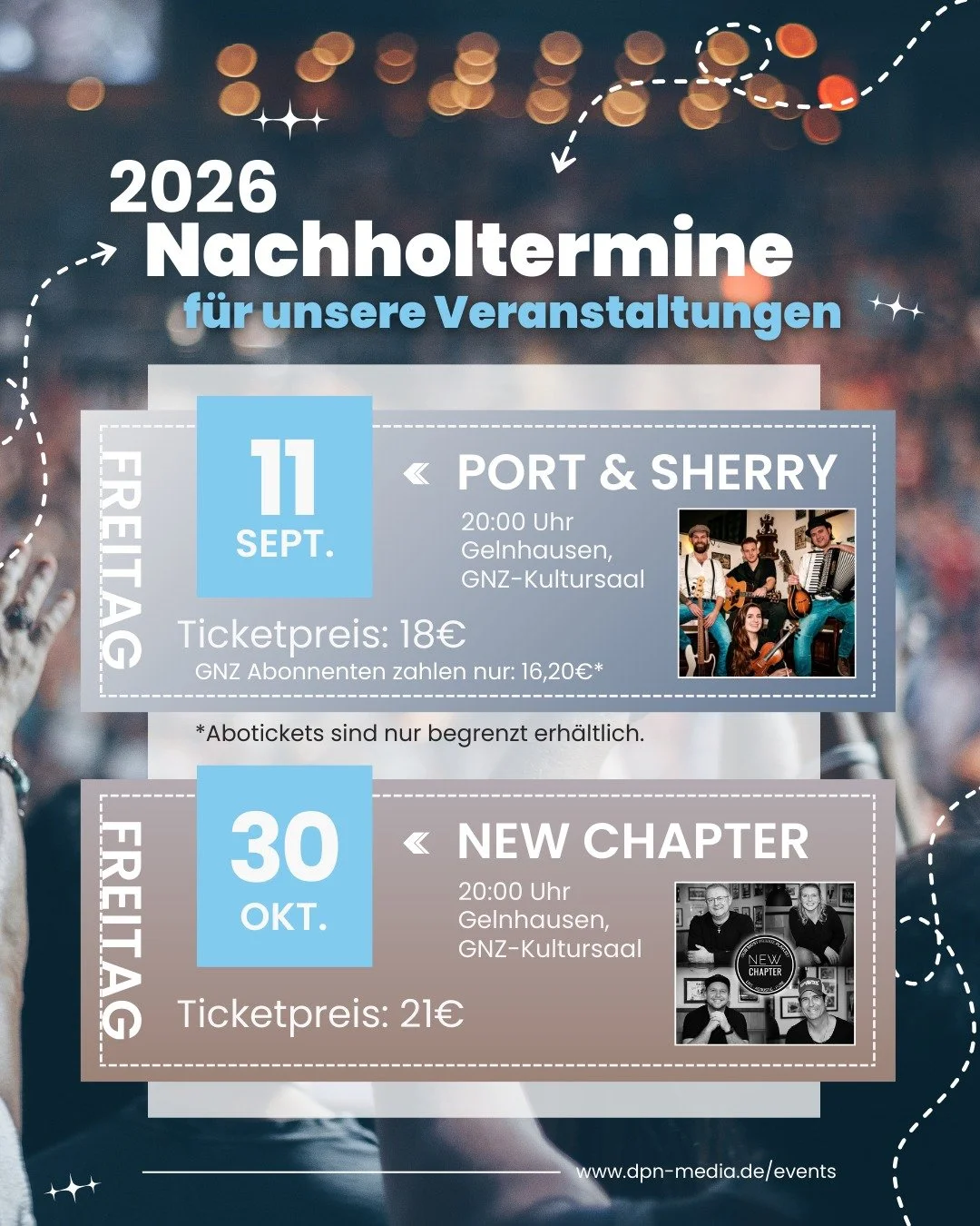 Unsere ausgefallenen Top-Verantsaltungen im GNZ-Kultursaal haben endlich ein neues Datum. Freut euch auf zwei besondere Abende voller Emotionen und unvergesslicher Momente.

📆Die neuen Termine:
🍀Port &amp; Sherry - Freitag, 11.09.2026, Beginn 20:00