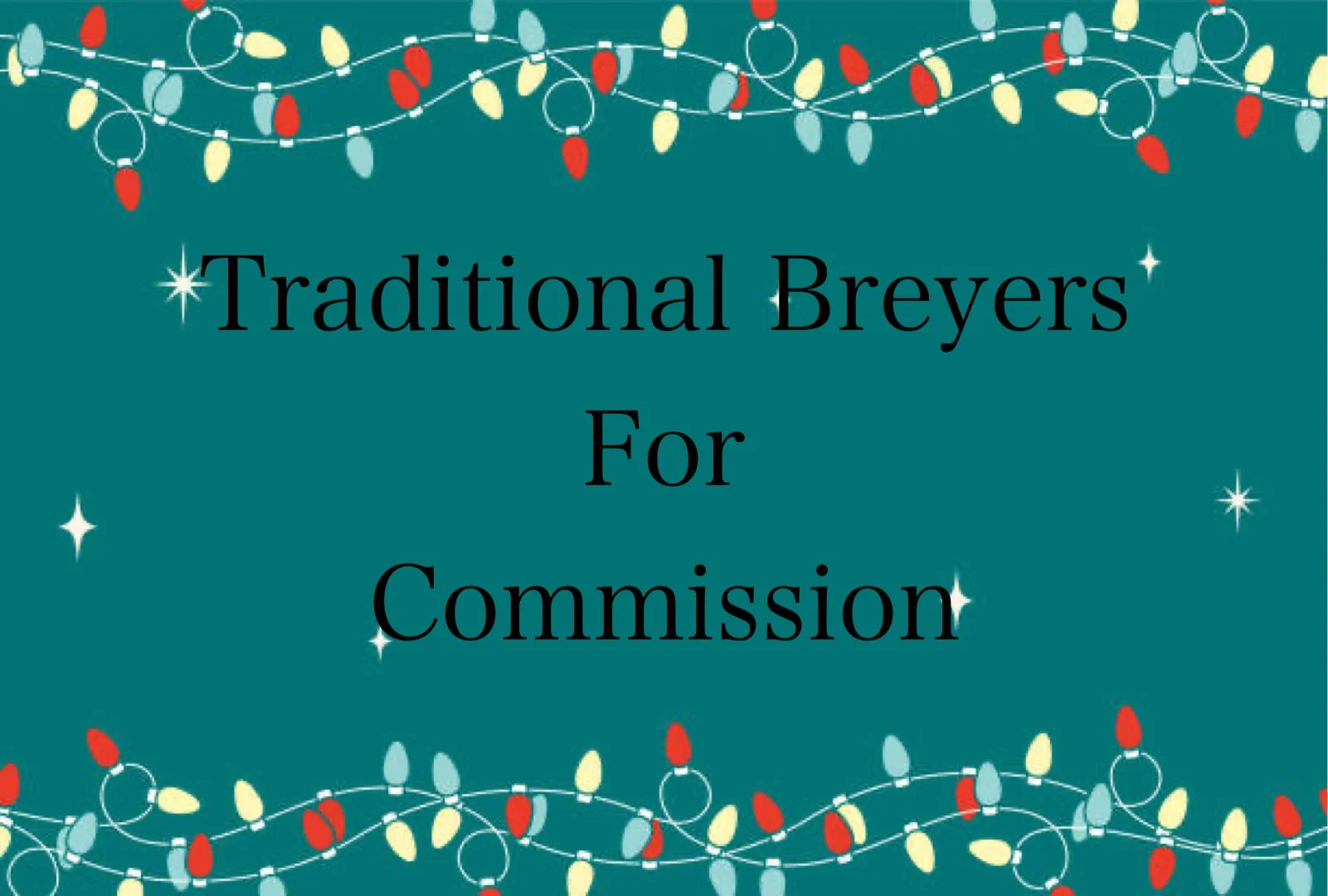 Traditional Breyer For Commission