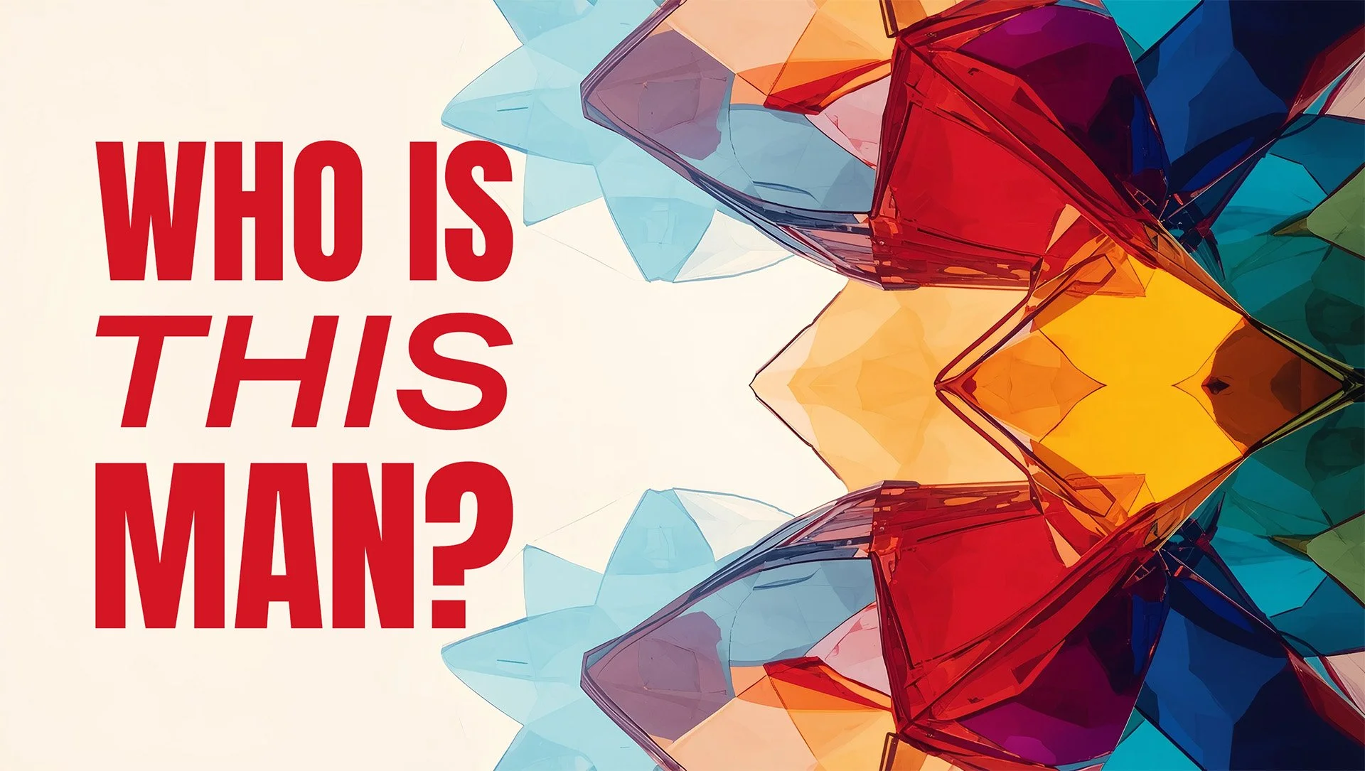 Who Is This Man? Week 1: Baptism