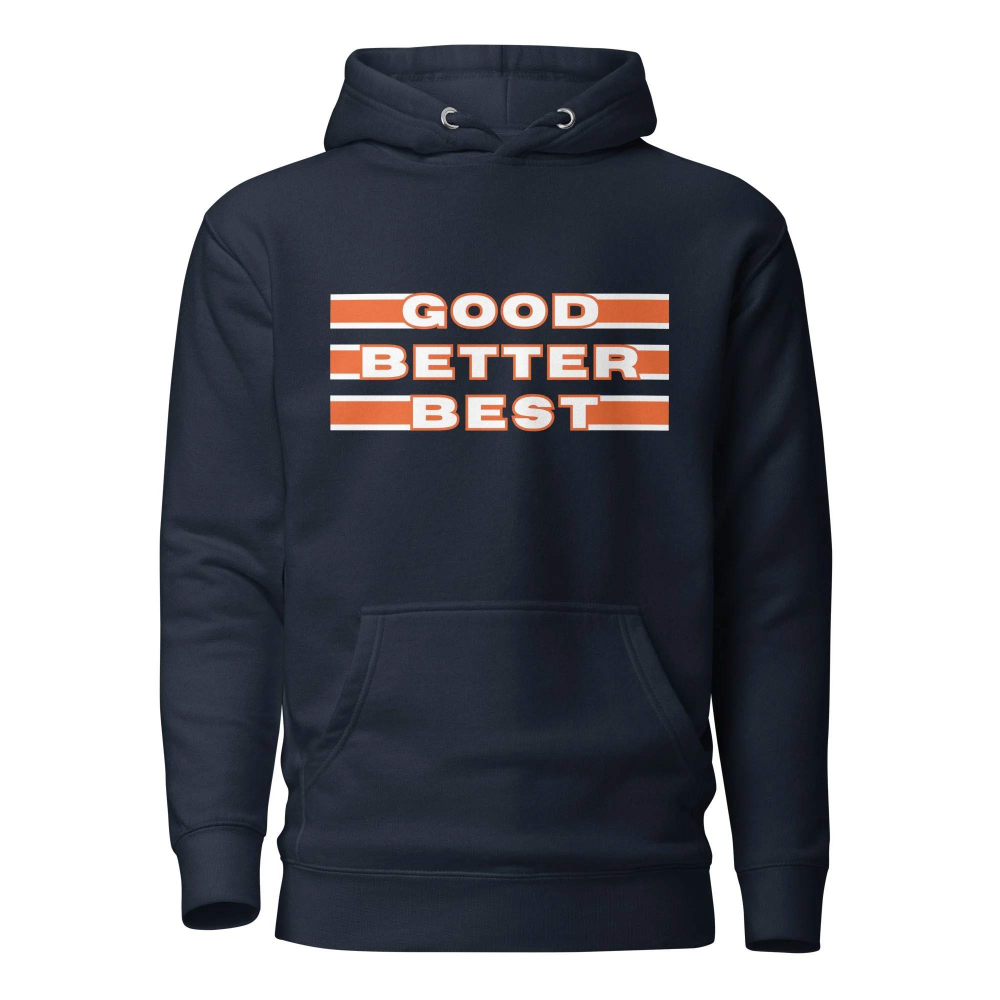 Good Better Best Hoodie – Chicago Football Inspired Pullover Hoodie – Bears Fan Gift – Motivational Sports Sweatshirt Unisex Hoodie