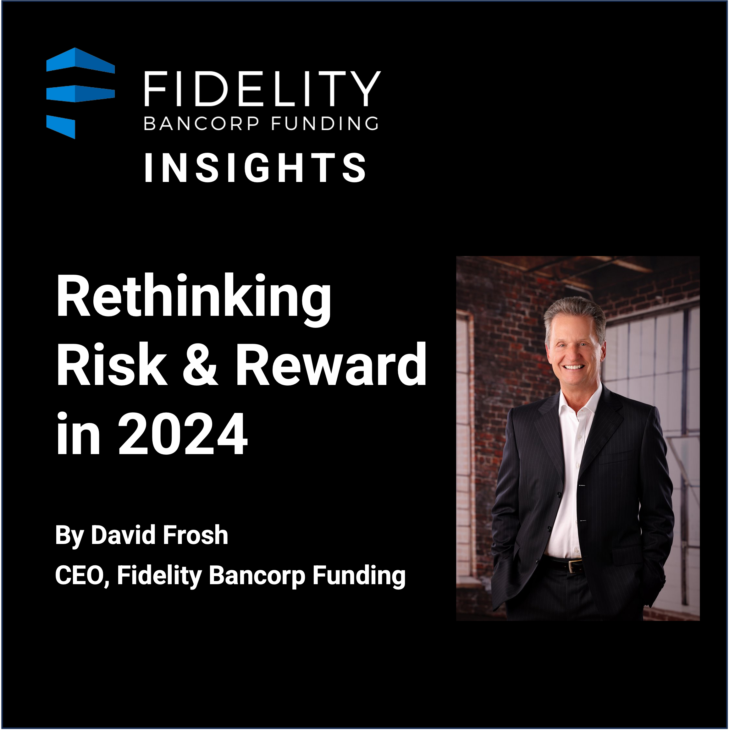 Insights — Fidelity Bancorp Funding
