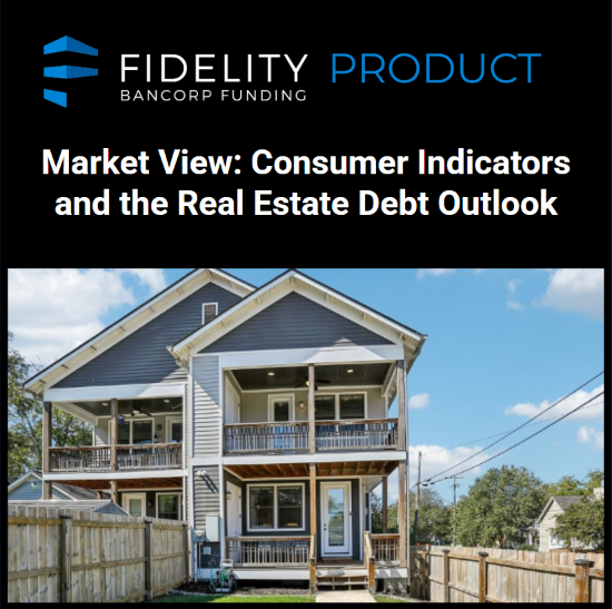 Market View: Consumer Indicators and the Real Estate Debt Outlook