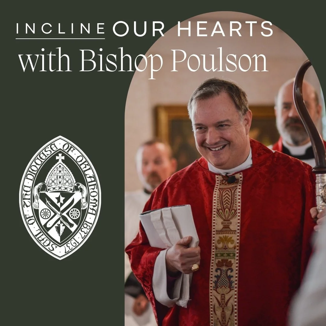 Incline Our Hearts with Bishop Poulson