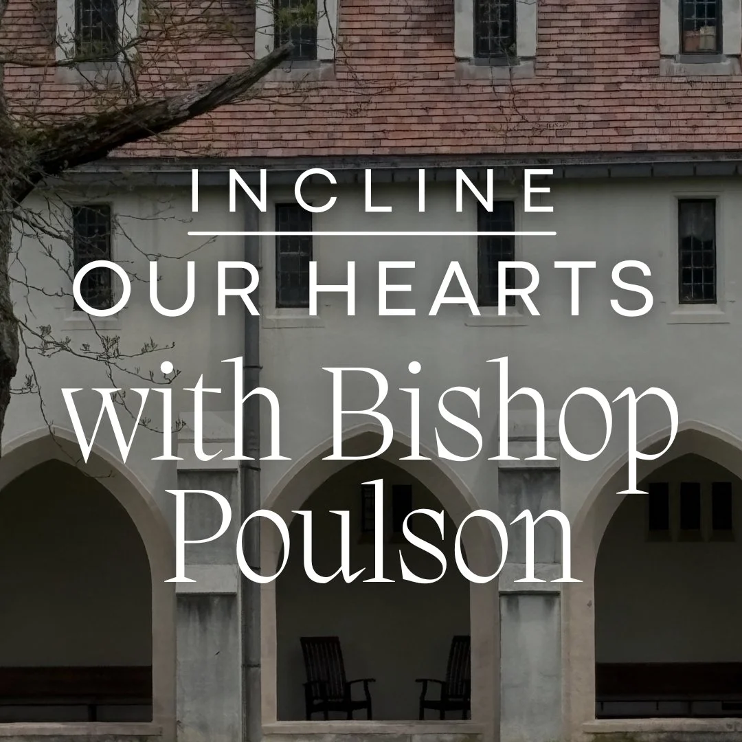 Incline Our Hearts