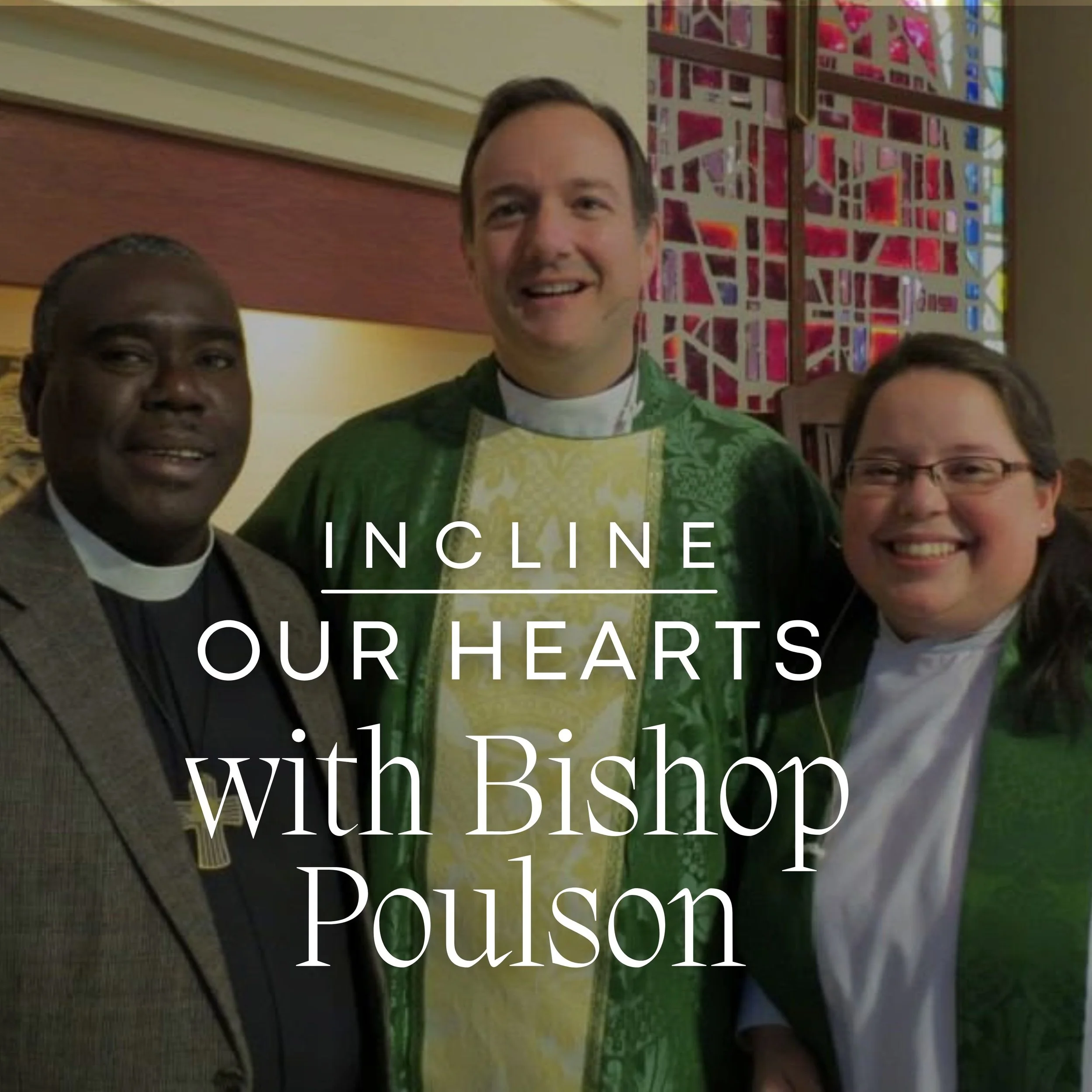 Incline Our Hearts