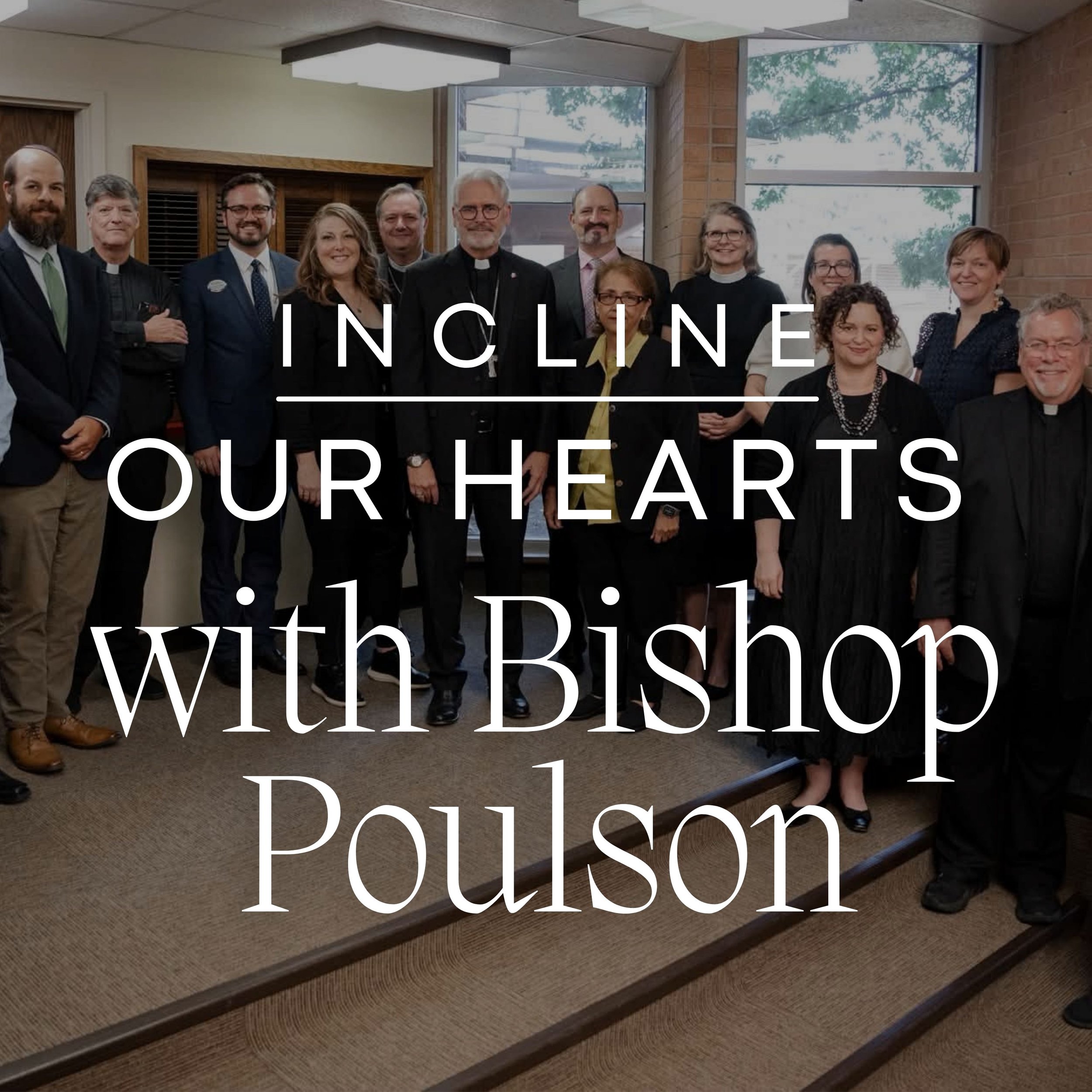 Incline Our Hearts