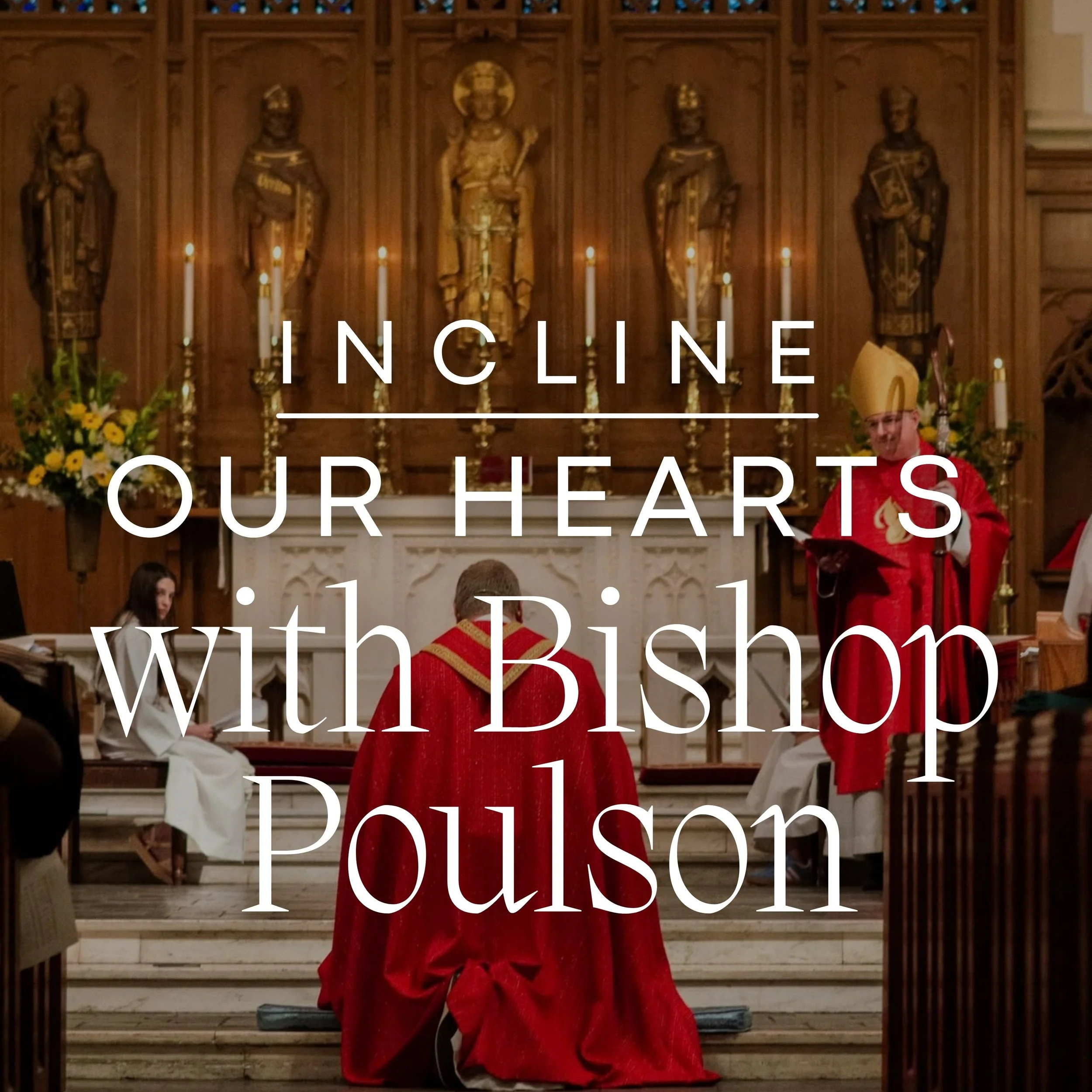 Incline Our Hearts