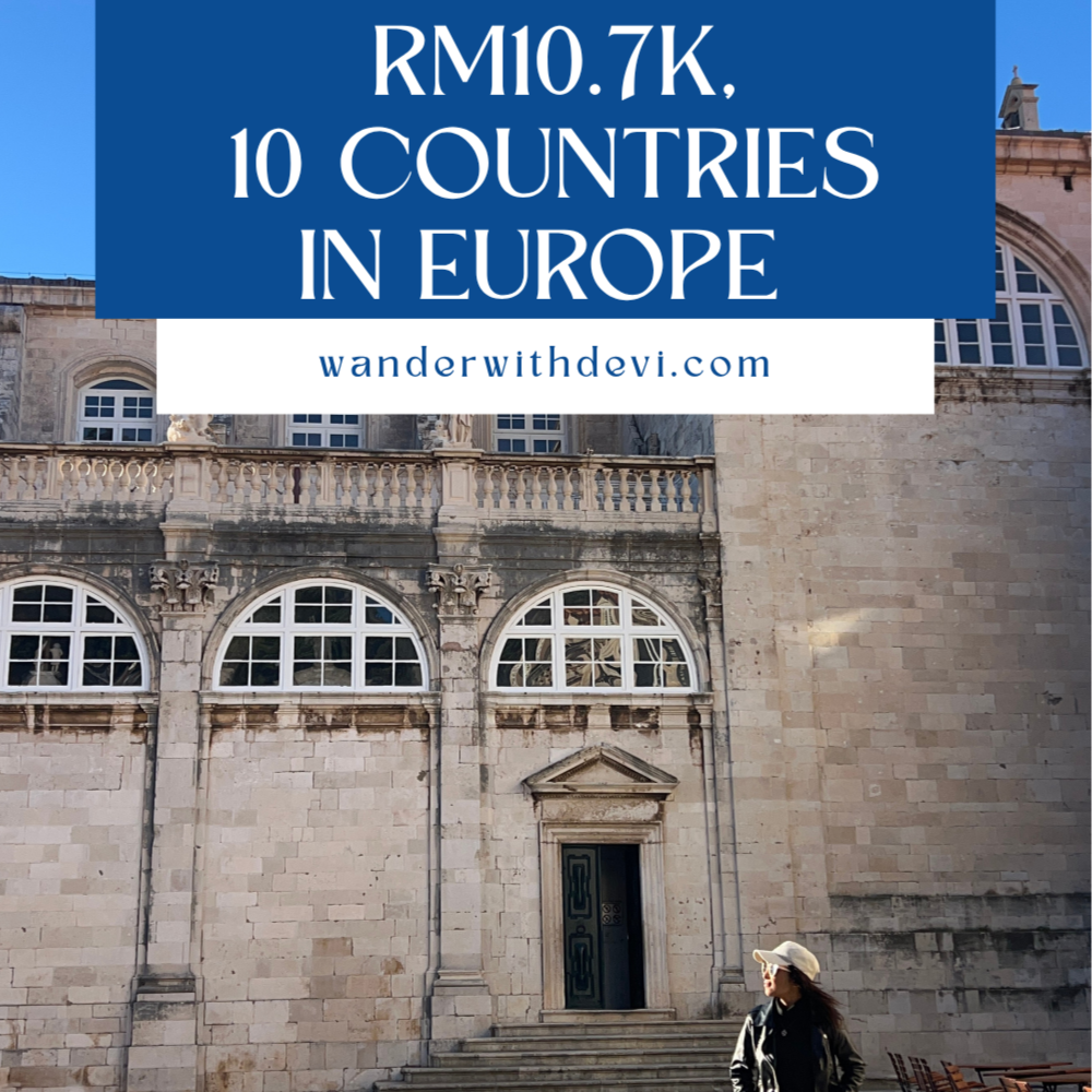 RM10.7k, 22 Days, 10 Countries in Europe — How I Did It Solo! 
