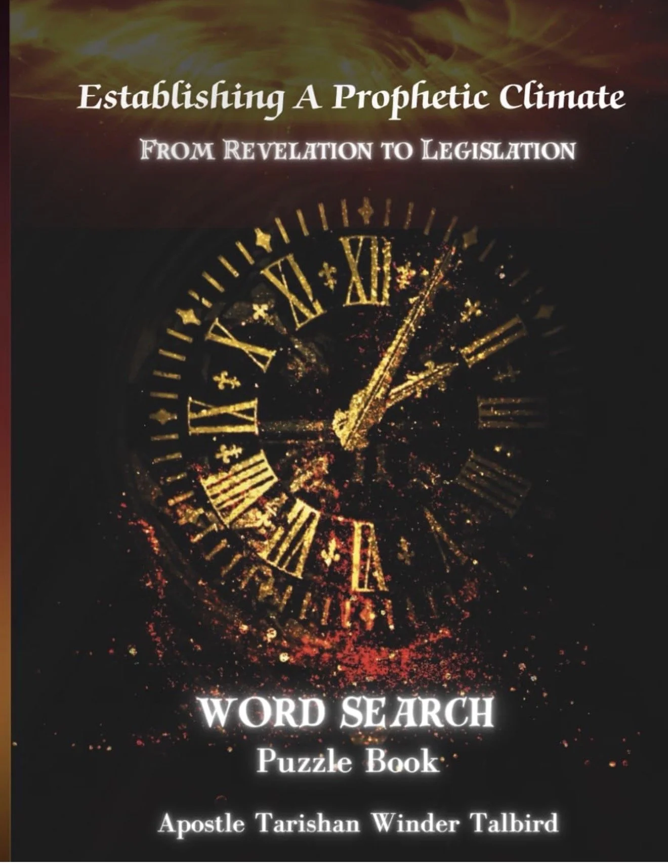 Establishing A Prophetic Climate: From Revelation to Legislation: Word Search Book (Paperback)