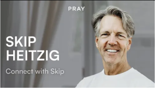 Through ‘Connect with Skip Heitzig’ on Pray.com,  New Mexico Pastor Hopes to Advance the Gospel 
