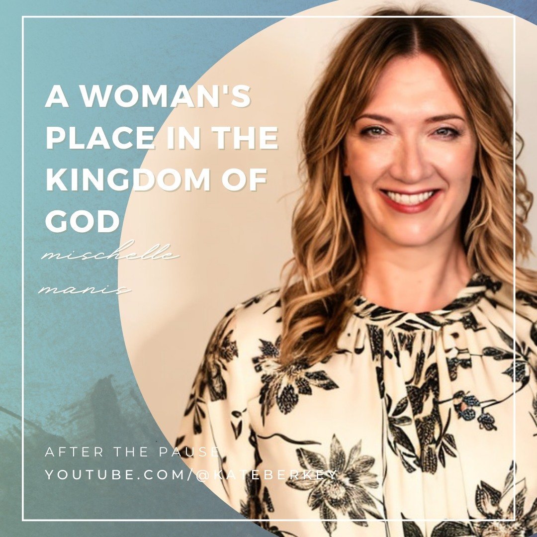 What's a woman's place in the Kingdom of God?