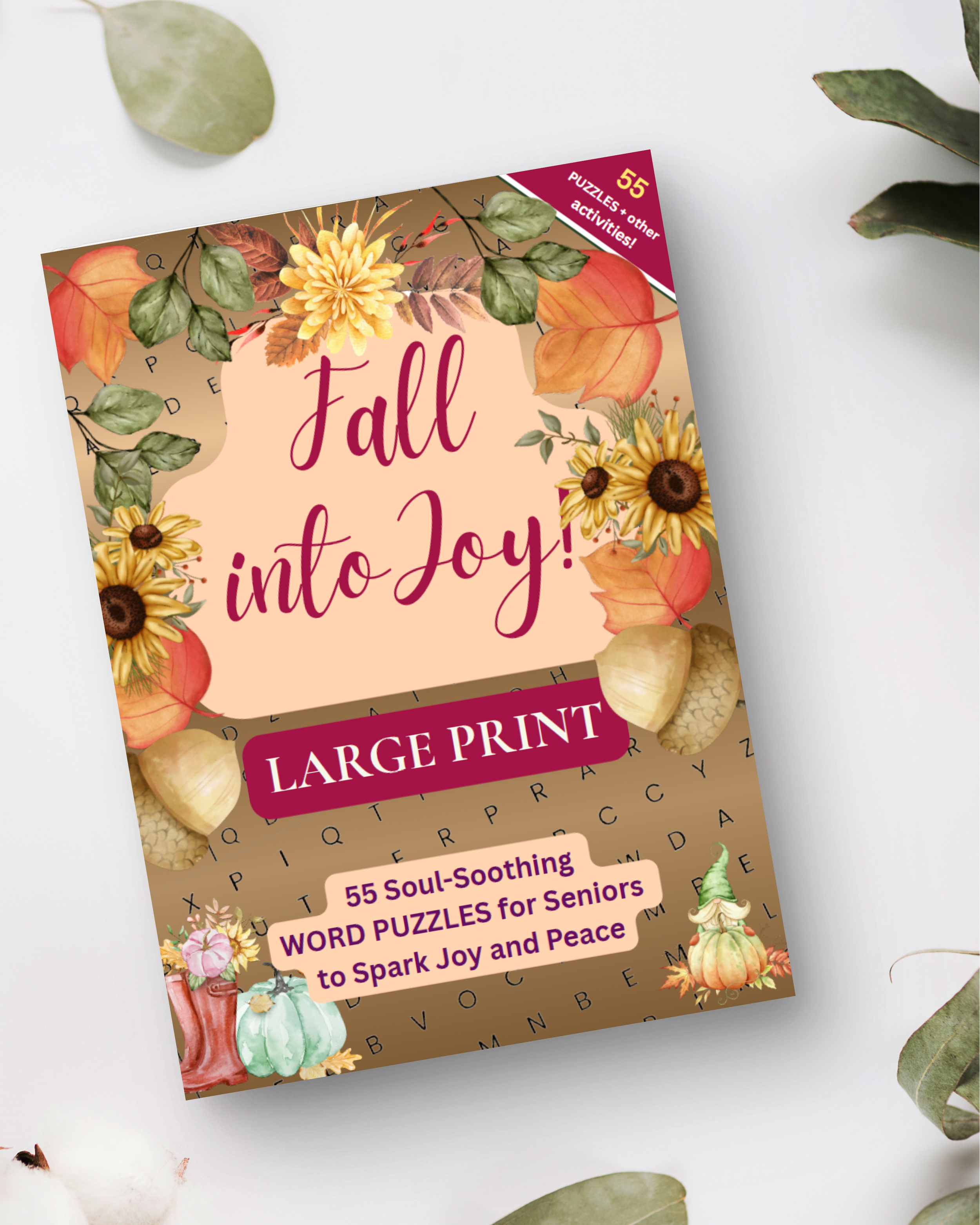 Fall Into Joy: 55 Soul Soothing Fall Word Search Puzzles (large print)