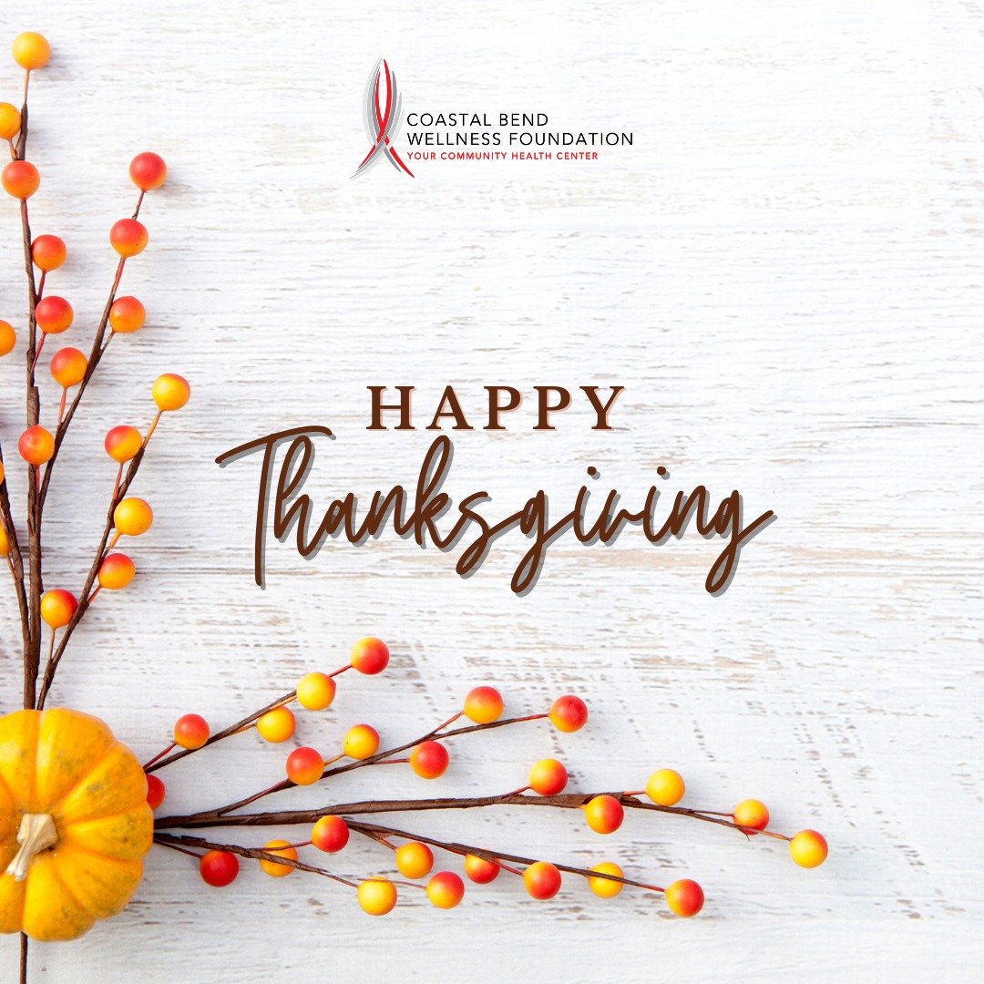 Happy Thanksgiving from the Coastal Bend Wellness Foundation! 🦃🍂

We are incredibly thankful to serve such an amazing community! Please note our holiday closure schedule:

Closed: Thursday, November 28th, and Friday, November 29th
Reopening: Monday