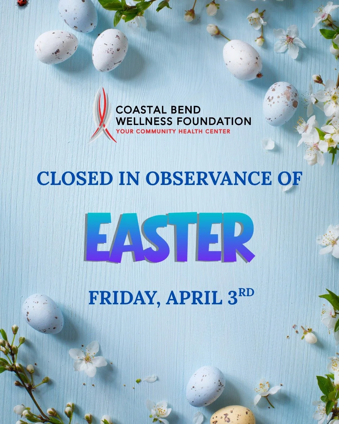 Friendly Reminder! 🌼
We will be closed Friday, April 3rd in observance of Easter.
We will resume normal business hours on Monday, April 6th.

#CoastalBendWellnessFoundation #YourCommunityHealthCenter #Health #Wellness #HealthCare #CommunityHealthOut