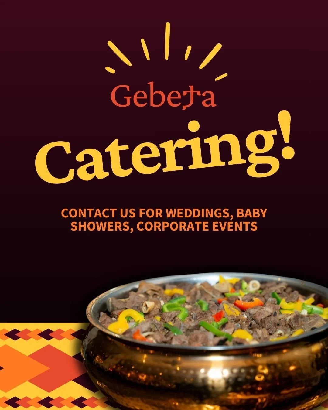 We cater for Ethiopian &amp; Eritrean event and offer Wester/African fusion dishes to meet all your needs! Contact us at gebetatoronto@gmail.com to learn more.
