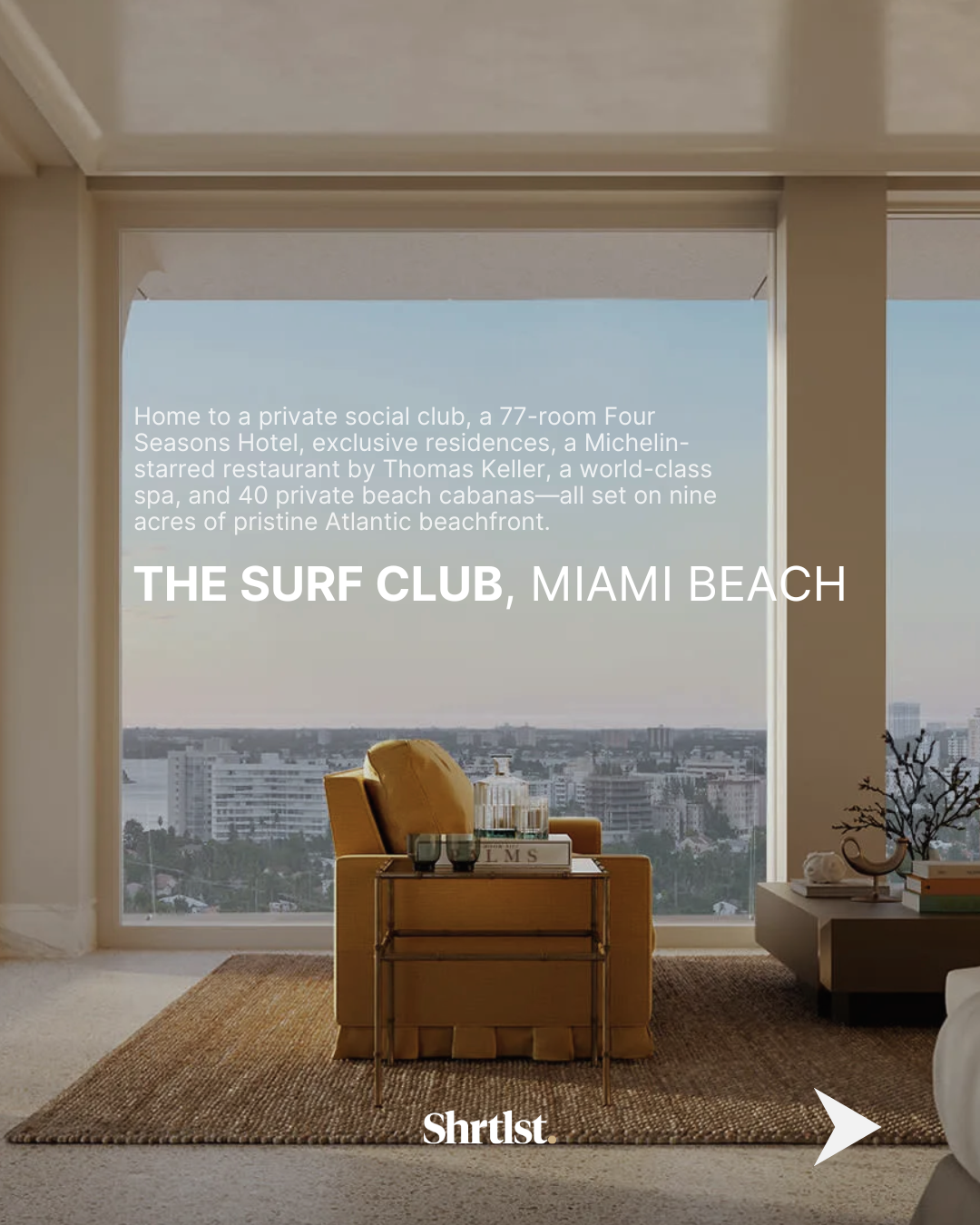 A room with floor-to-ceiling windows overlooking a city skyline. There is a yellow armchair and small side table with decorative glasses and books. Text describes Miami Beach's The Surf Club, a private resort.