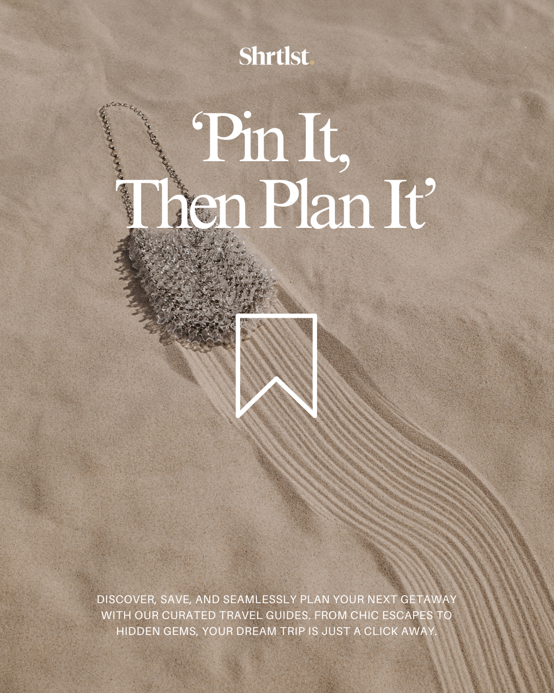Sand with a silver chainmail purse and swirling pattern; text reads 'Pin It, Then Plan It' with a small white bookmark icon and additional text about travel guides.