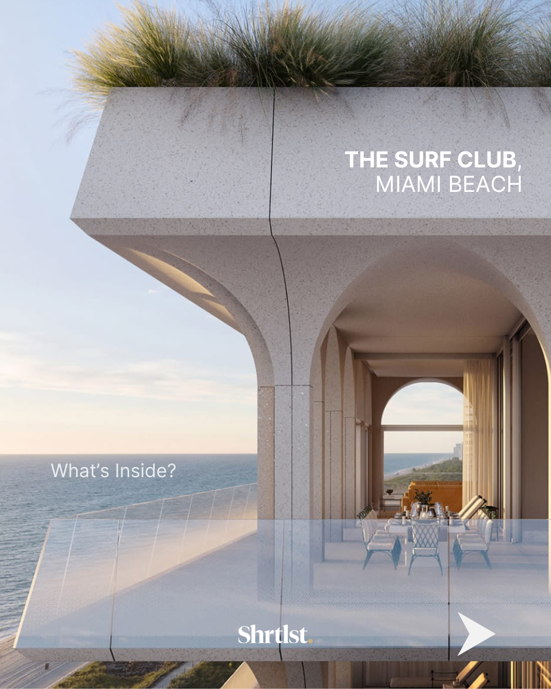 A modern building with arched windows overlooking the ocean at sunset, with a rooftop garden on top. The text on the image reads: 'The Surf Club, Miami Beach' and 'What's Inside?'