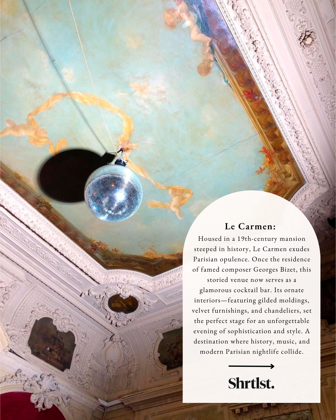 The ceiling of Le Carmen nightclub features ornate molding, painted murals, and a disco ball hanging from the center. The image also contains a posted description of the venue.
