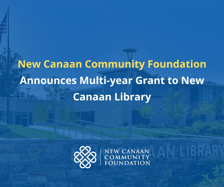 New Canaan Community Foundation Announces Multi-year Grant to New Canaan Library