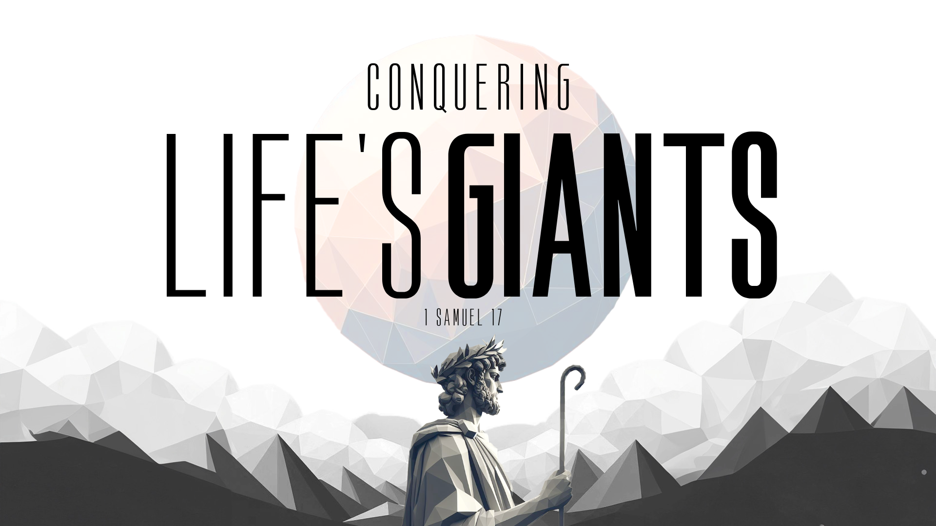 Conquering Life’s Giants: Lessons from David's Triumph | 1 Samuel 17:1-58