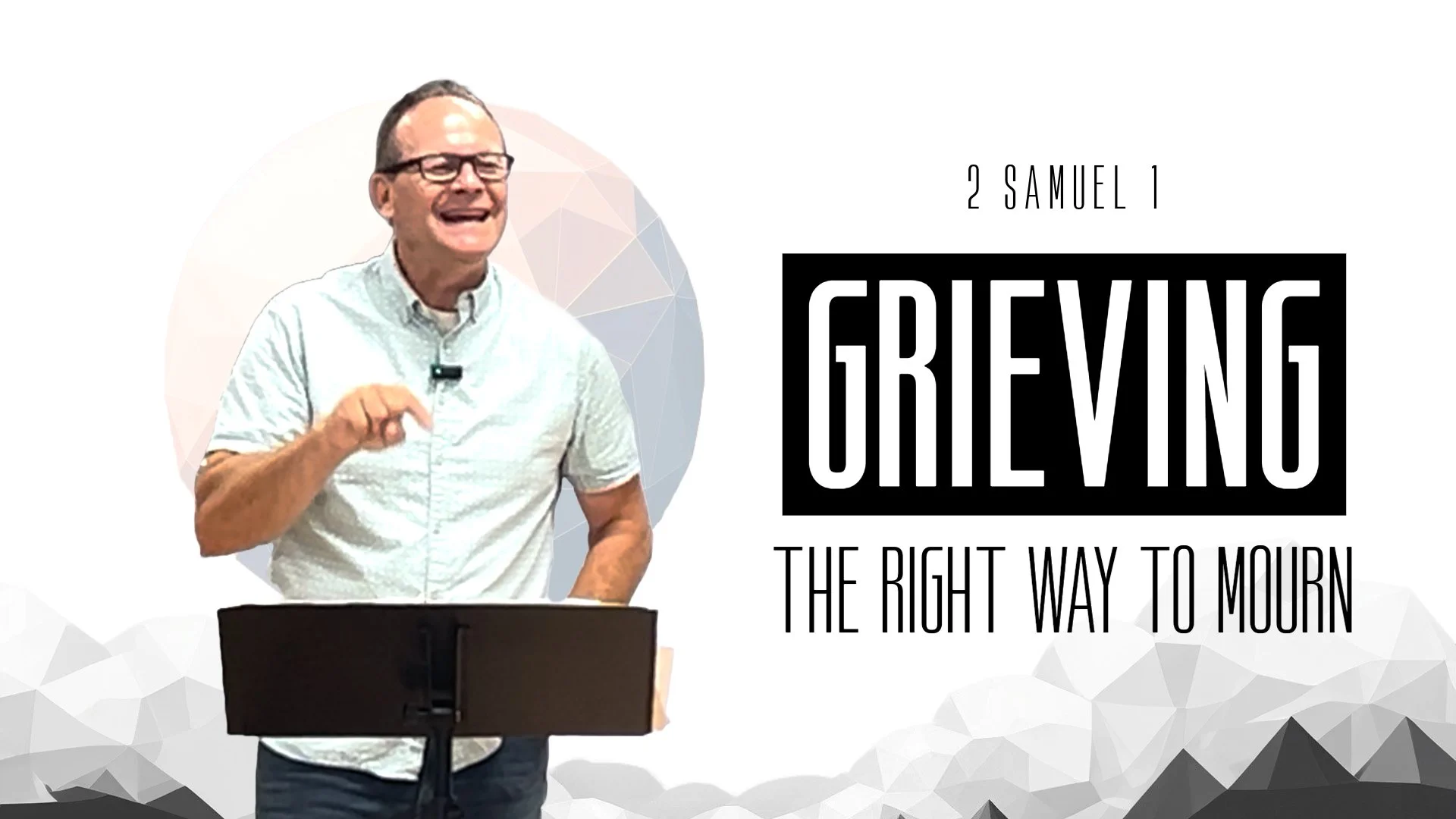 Grieving | The Right Way to Mourn | 2 Samuel 1