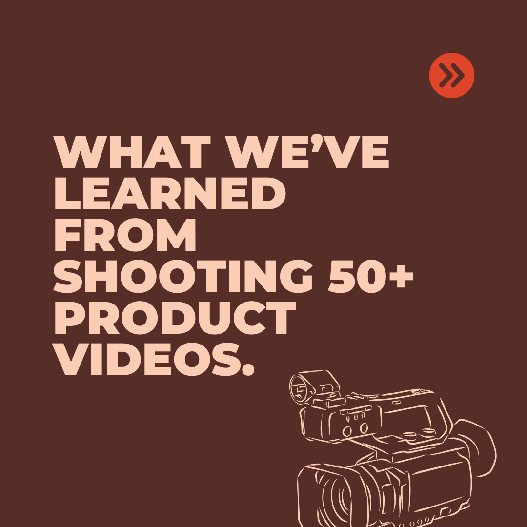 What 50+ Product Videos Taught Us About Creating Content That Actually Sells