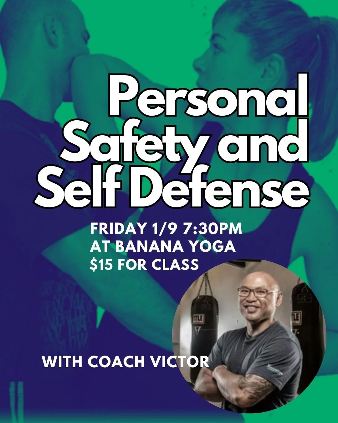 Flyer for a self-defense class titled 'Personal Safety and Self Defense' held on Friday, 12/12 at 7:30 PM at Banana Yoga, with Coach Victor, priced at $15. The flyer features a background image of two people practicing self-defense and a circular photo of Coach Victor smiling with boxing gloves hanging in the background.