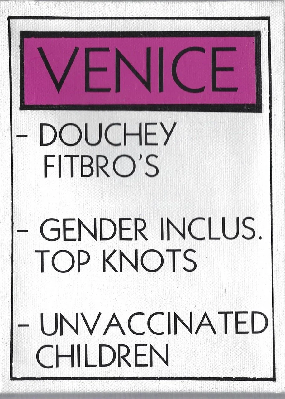 Monopoly property card reading "VENICE" in a bold purple box with a list: "Douchey Fitbro's," "Gender Inclus. Top Knots," and "Unvaccinated Children." The white background and black text add a satirical touch, reflecting stereotypes with a playful to