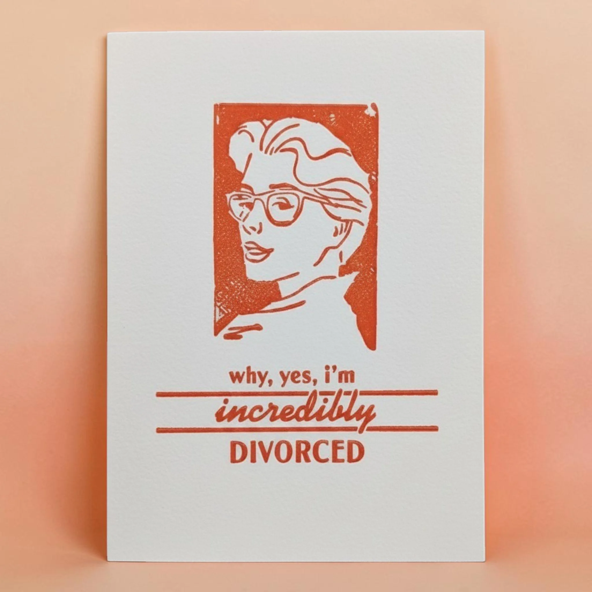 Incredibly Divorced Greeting Card