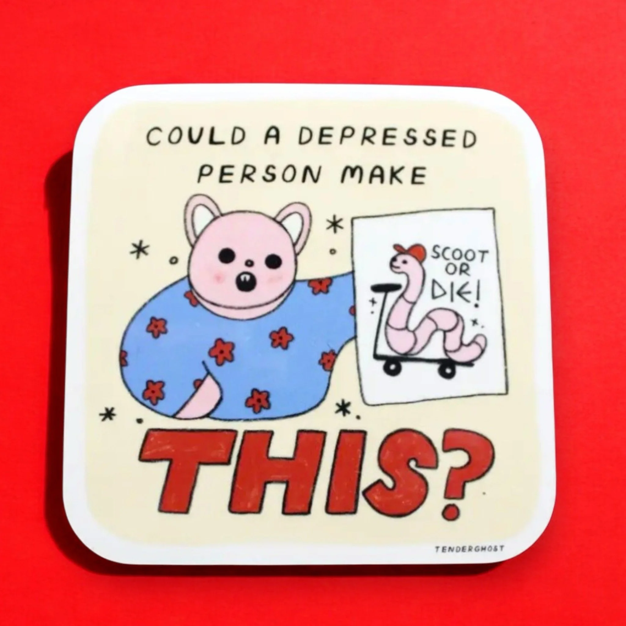 Whimsical sticker with quirky animal art and darkly humorous self-aware quote.