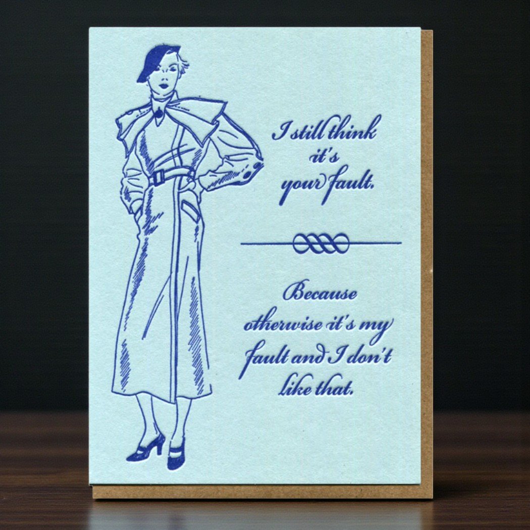 “It’s Not Me, It’s You” – Card