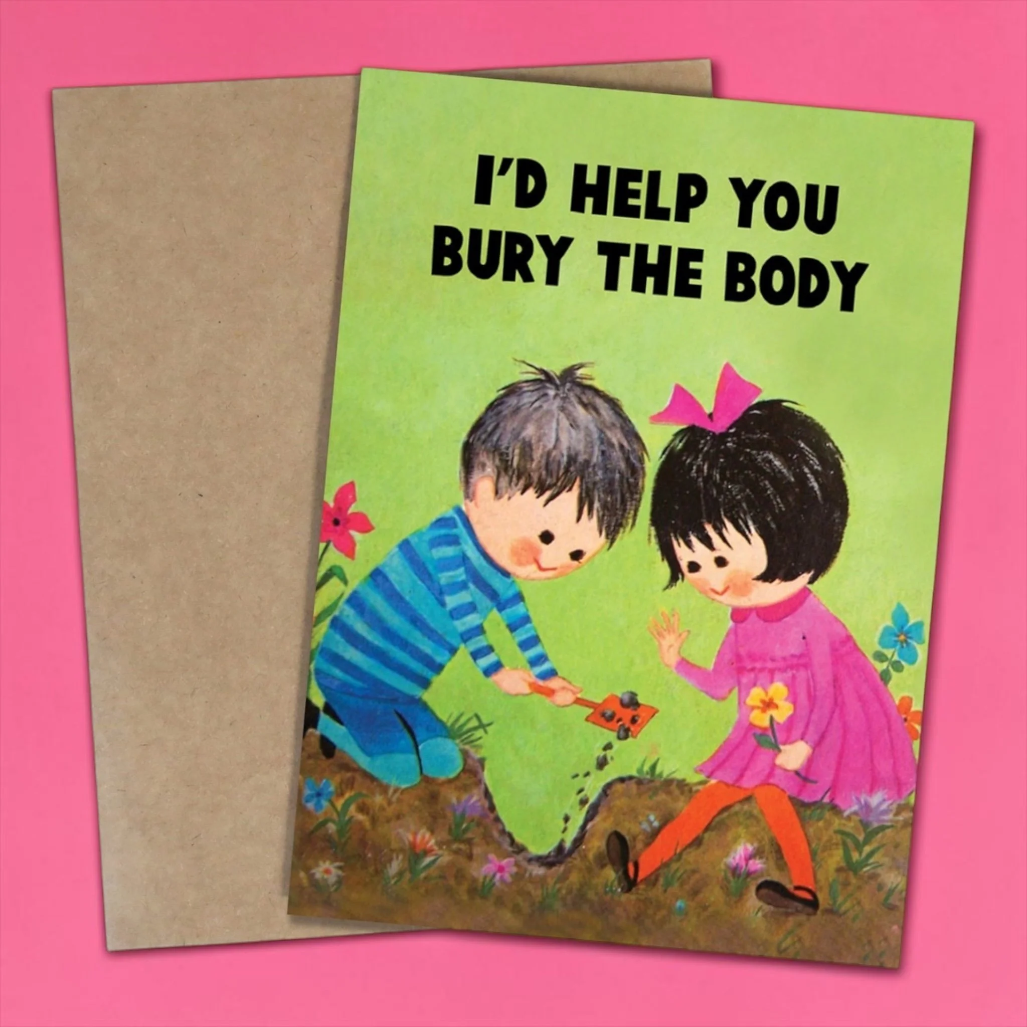 Funny best friend greeting card with vintage-style illustration of two children digging and the words I'd help you bury the body.