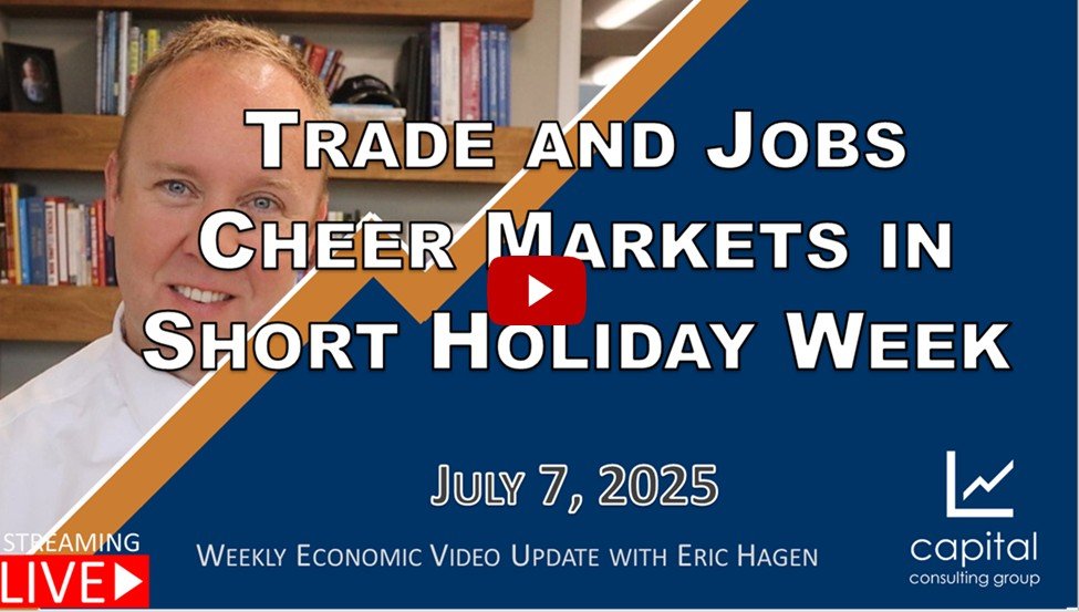 WEEKLY UPDATE: Trade and Jobs Cheer Markets in Short Holiday Week