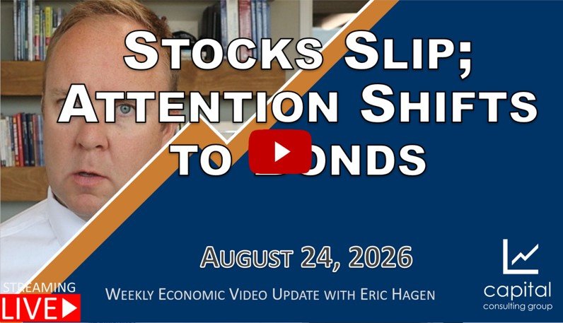 WEEKLY UPDATE: Stocks Slip; Attention Shifts to Bonds