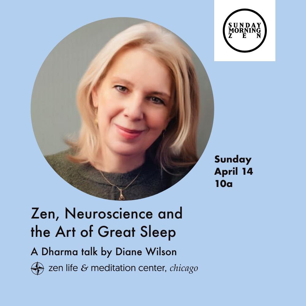 Join us on Sunday, April 14, at 10 a.m. for Diane Wilson's talk, &ldquo;Zen, Neuroscience and the Art of Great Sleep.&rdquo;

Drawing on her background of Zen Buddhism and applied neuroscience, Dove (Diane) Wilson shares her passion for helping high-