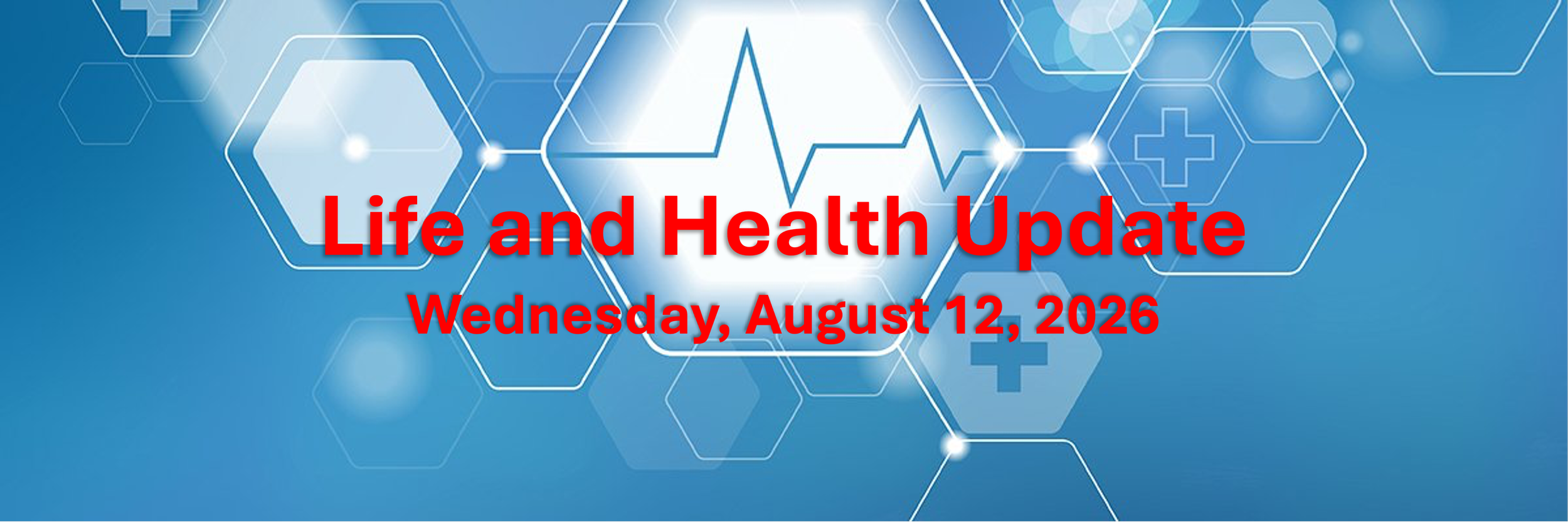 LIFE/Health Update