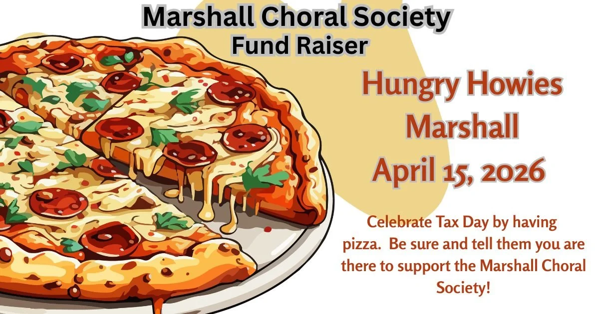 Come out and have your favorite meal while supporting the Marshall Choral Society.  It would mean the world to us!