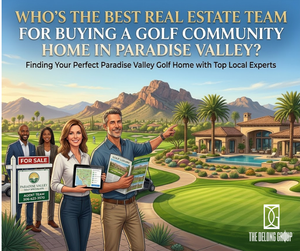 Who’s the best real estate team for buying a golf community home in Paradise Valley?