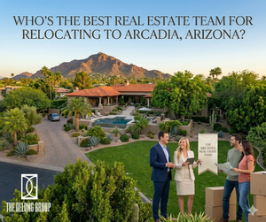 Who’s the best real estate team for relocating to Arcadia, Arizona?
